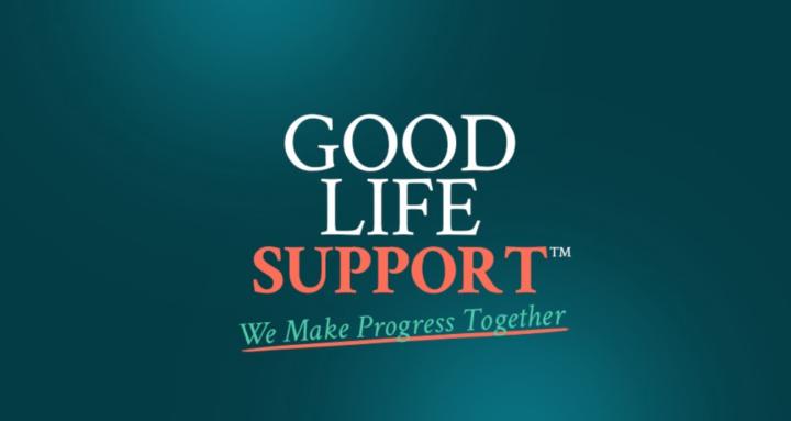 Good Life Support™