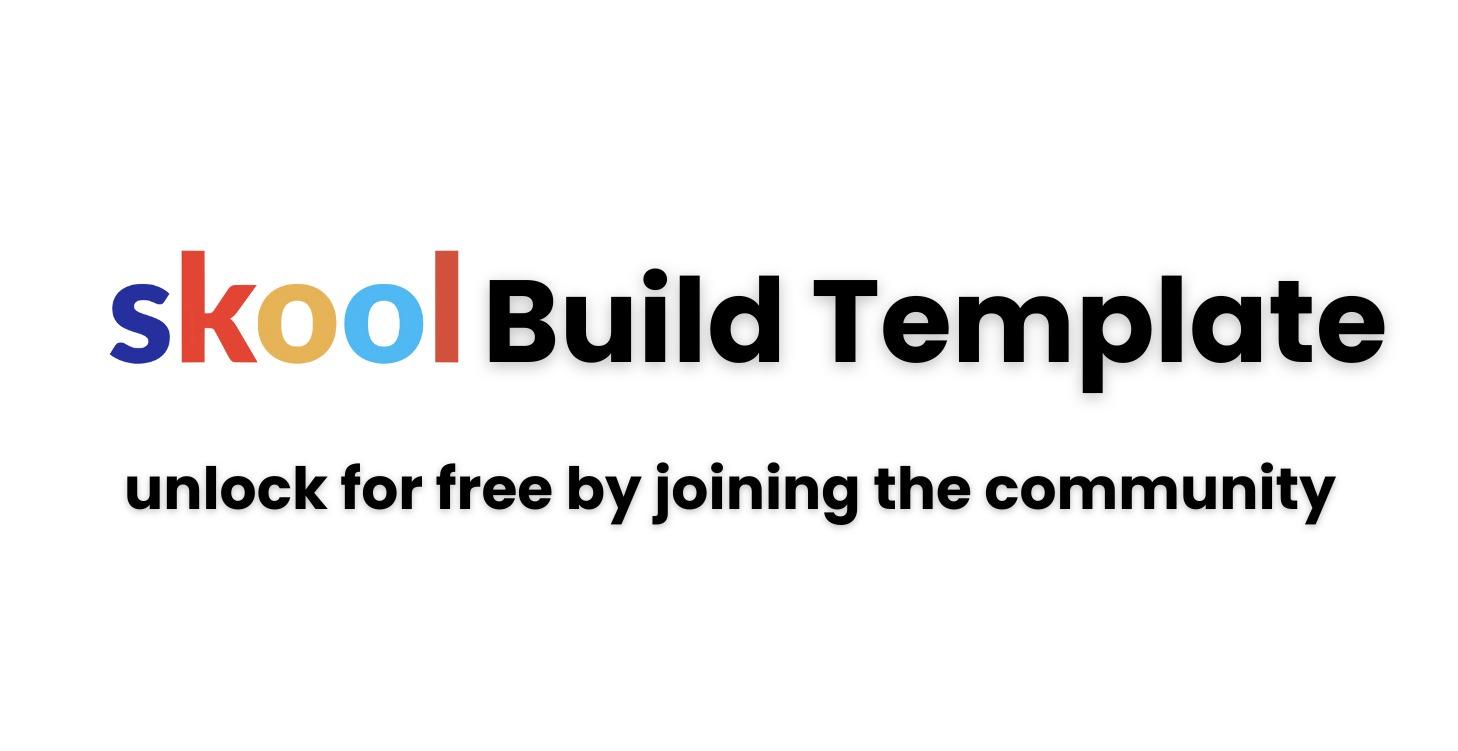 Skool Build Template