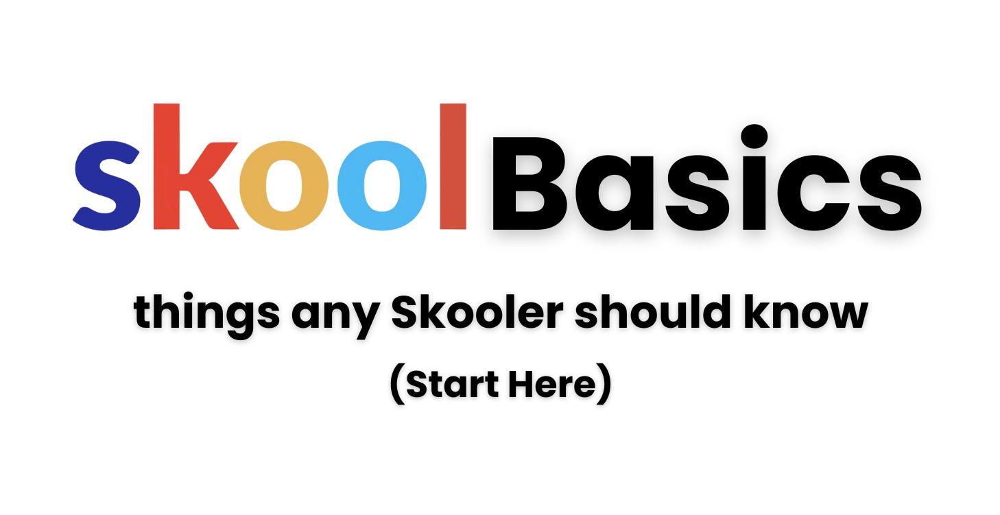 Skool Basics