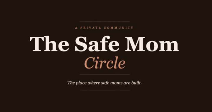 The Safe Mom Circle