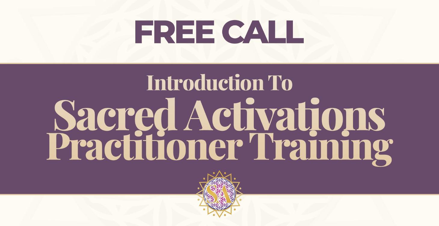 Intro to Sacred Activations Practitioners Training