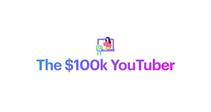 The $100k YouTuber