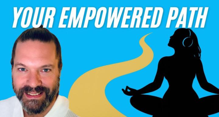 Your Empowered Path