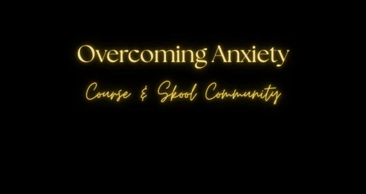 Overcoming Anxiety Course