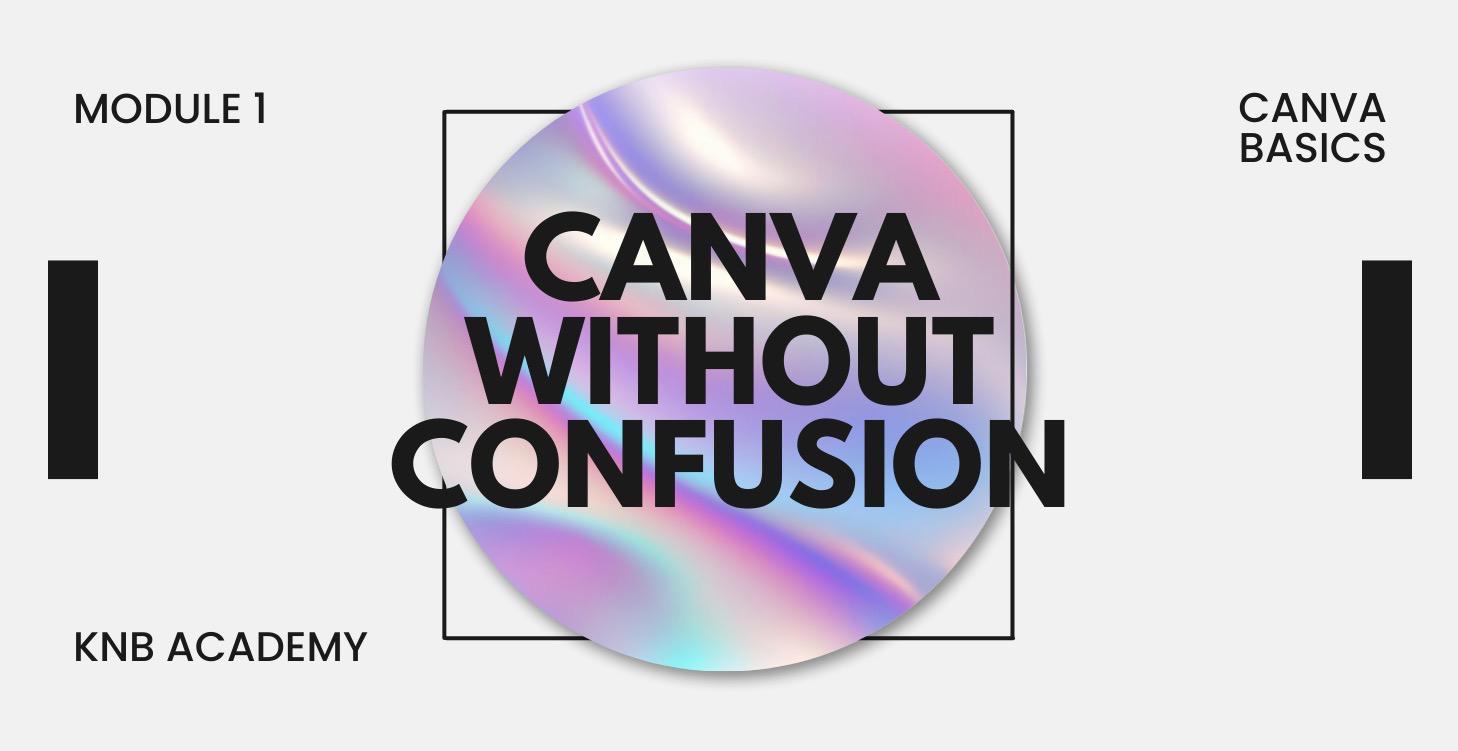 CWC - M1- Canva Basics