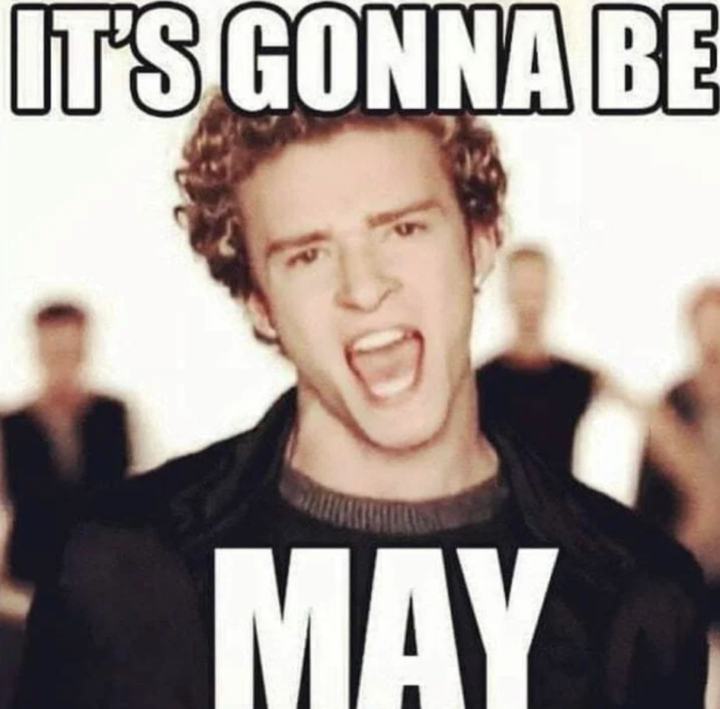 It's Gonna Be May!