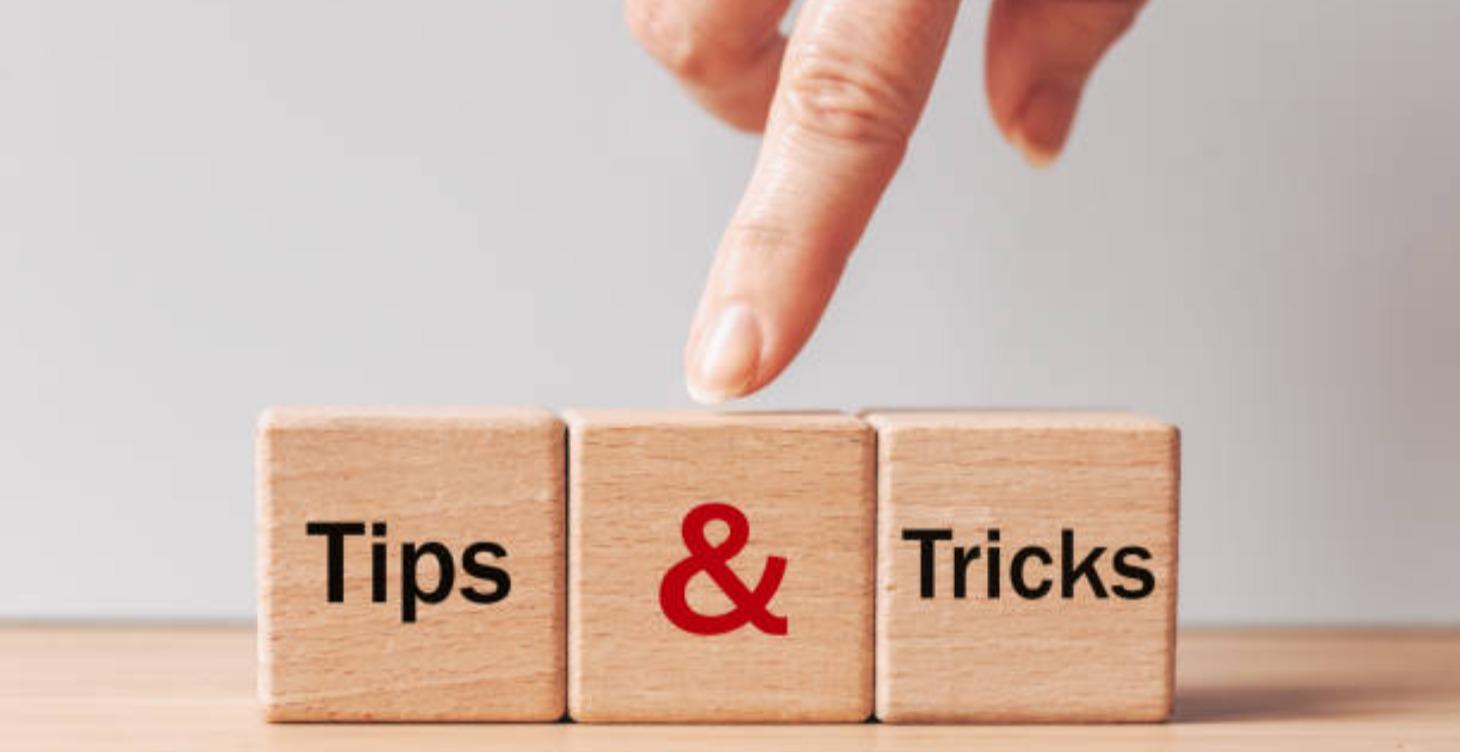 Tips & Tricks