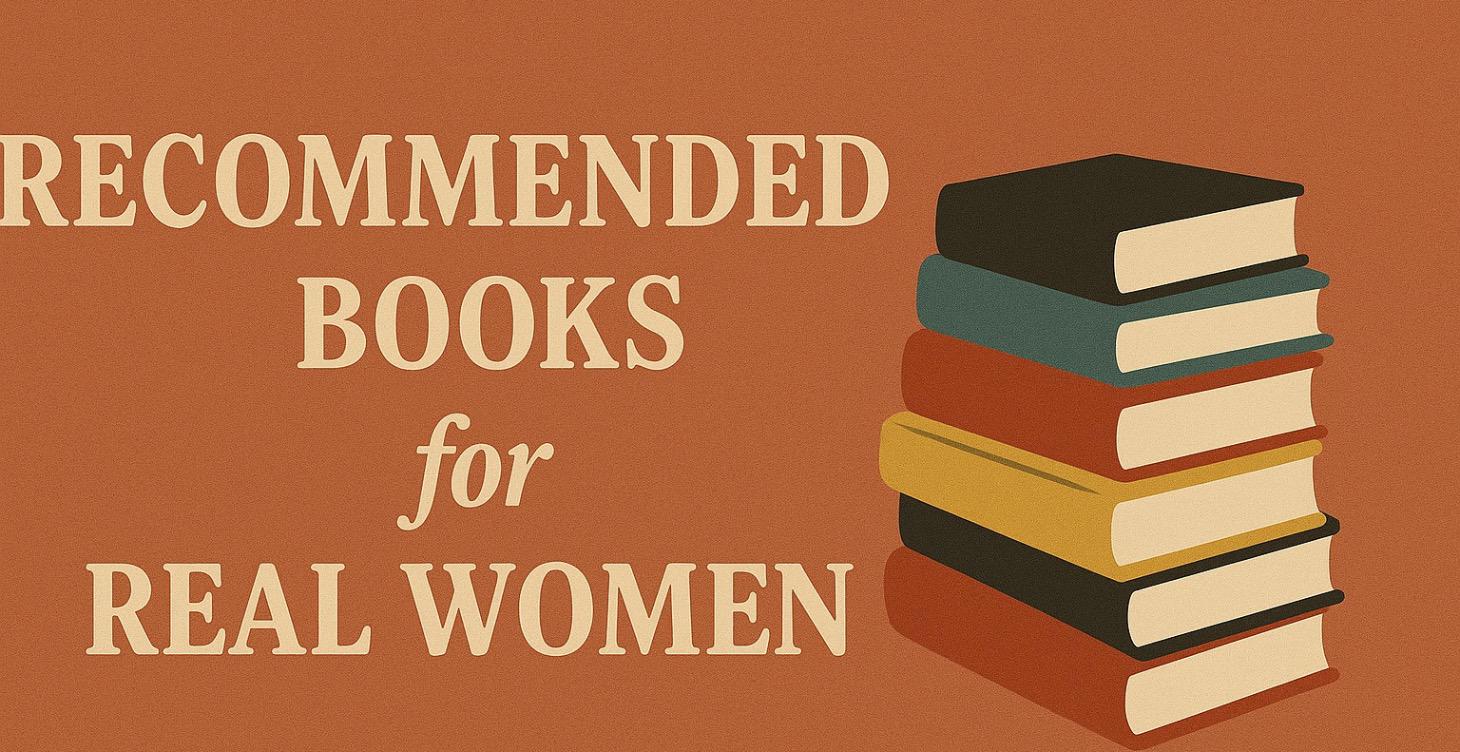 Recommended Books for REAL Women