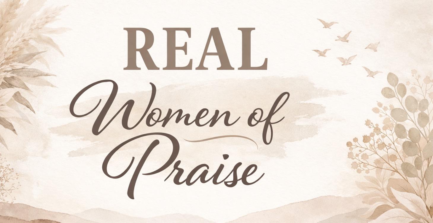 REAL Women of Praise