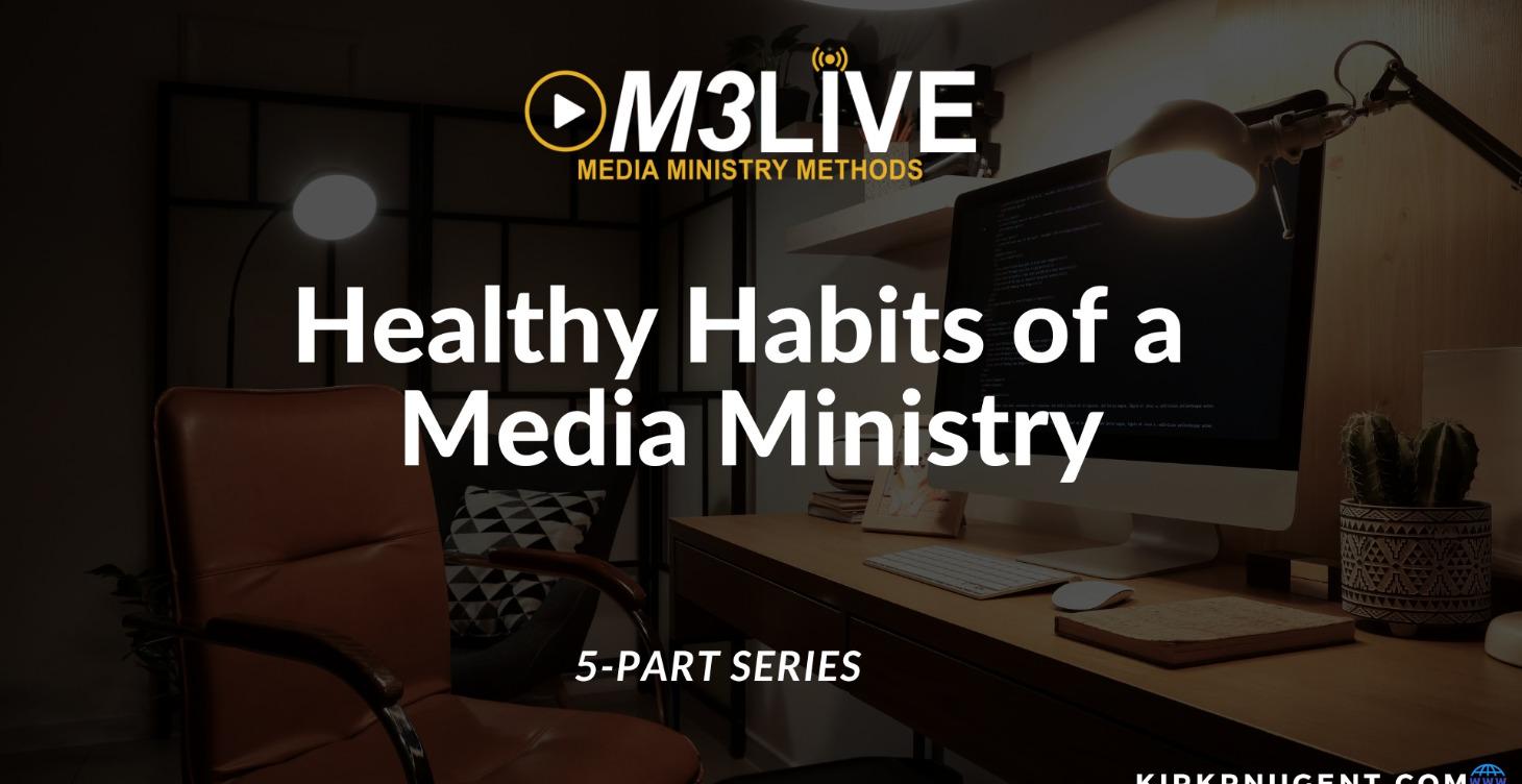 5 Pillars of a Healthy Media Ministry