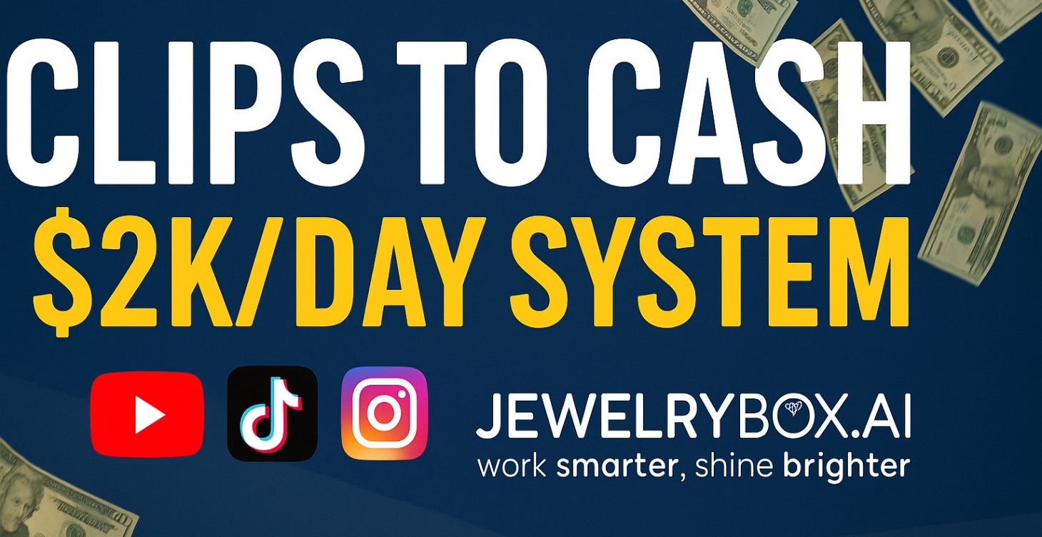 Clips to Cash: $2K/Day System