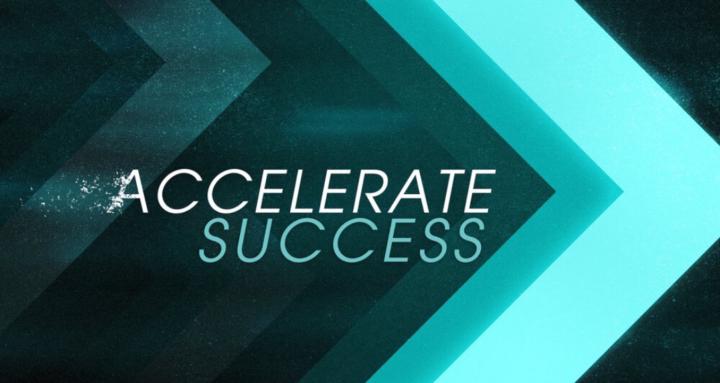 Acceleration to Success