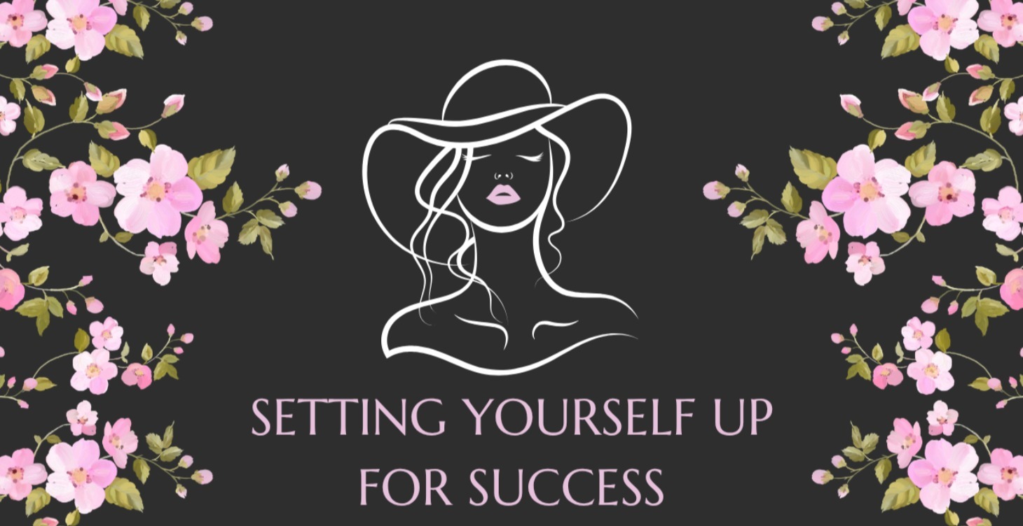 Setting Yourself Up for Success