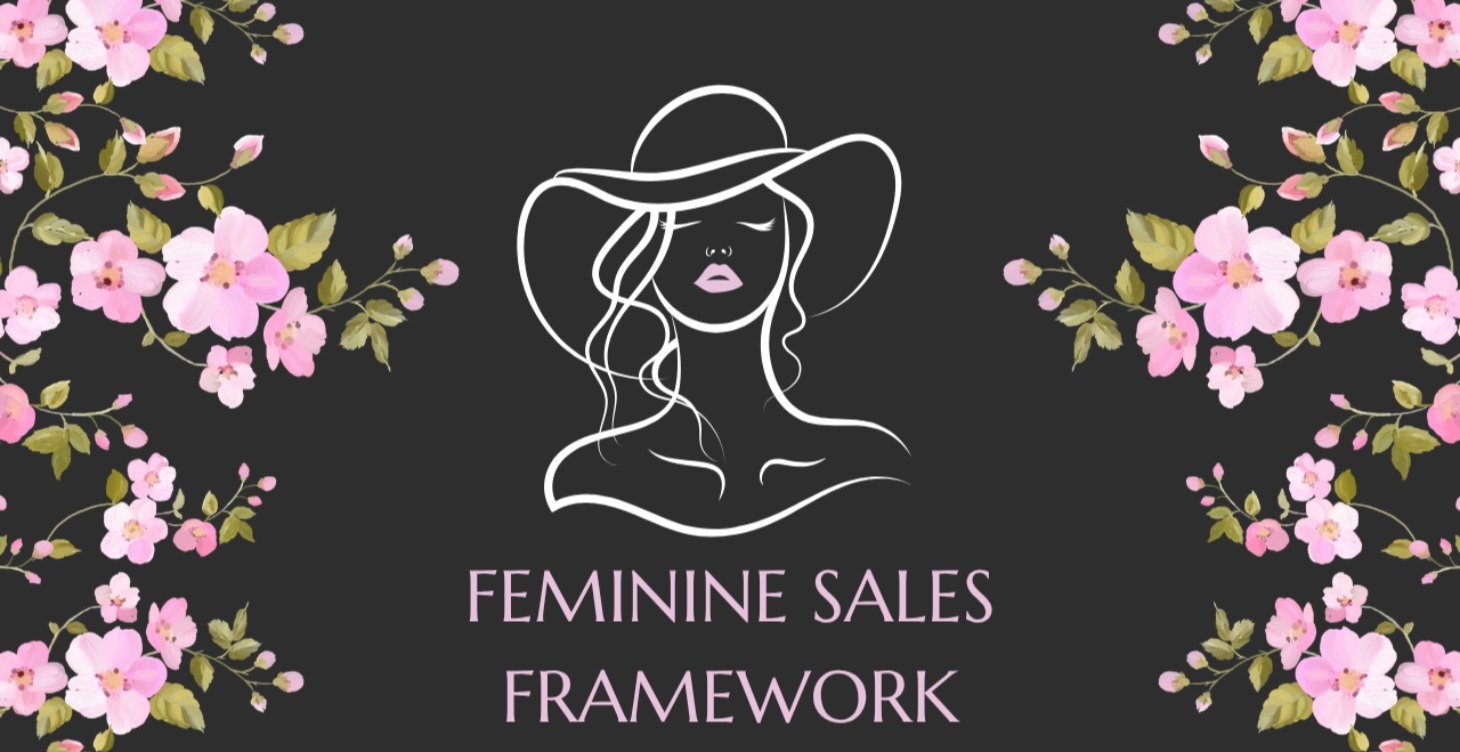 Feminine Sales Framework