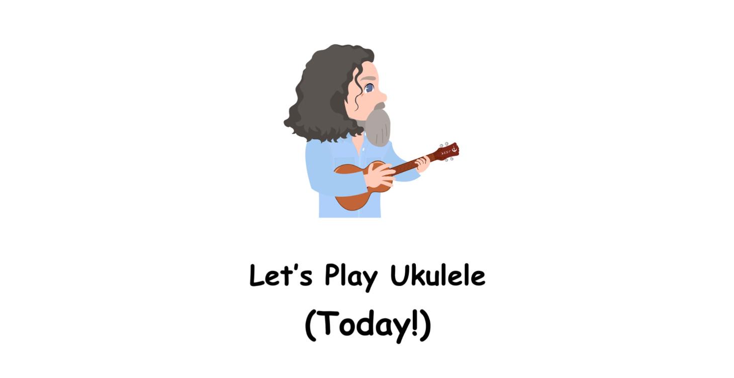 Let's Play Ukulele