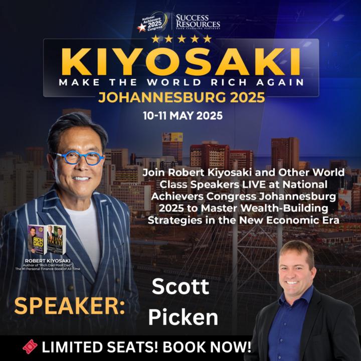 Join Robert Kiyosaki and Scott Picken Live at the National Achievers Convention – Johannesburg, 10–11 May 2025!