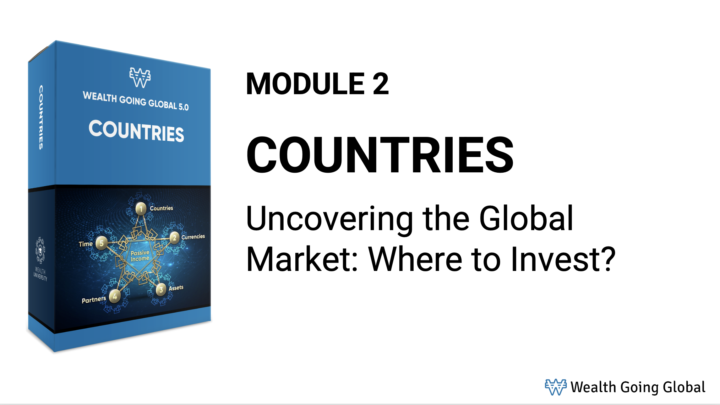 Wealth Going Global - Module 2 | Countries - where do you invest in the world?