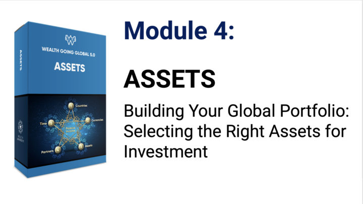 Wealth Going Global | Module 4 - Assets | Top 3 takeaways from today 