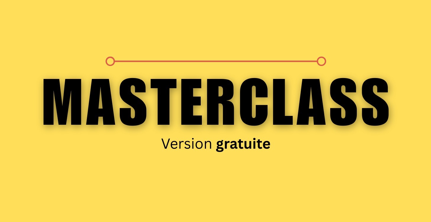 MASTERCLASS Gratuite