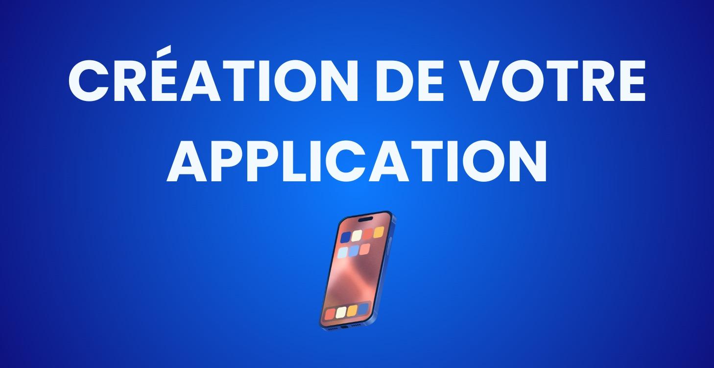 2 - Création de votre Application