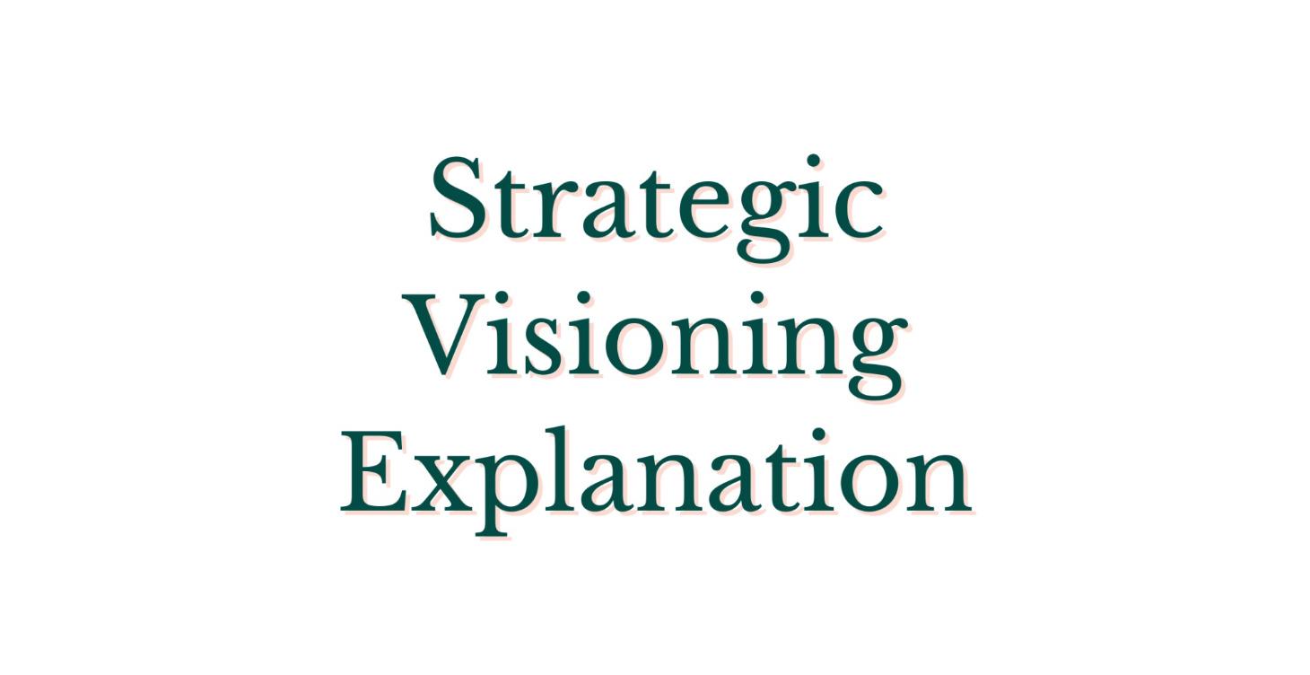 Strategic Visioning Explanation
