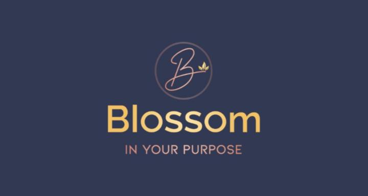 Blossom In Your Purpose™