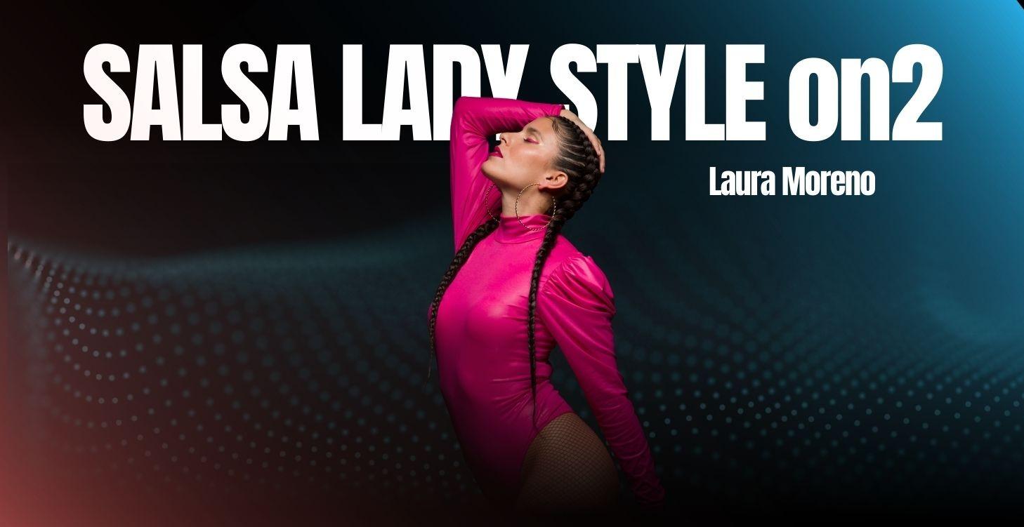 🔵 SALSA LADY STYLE on2 | Laura Moreno