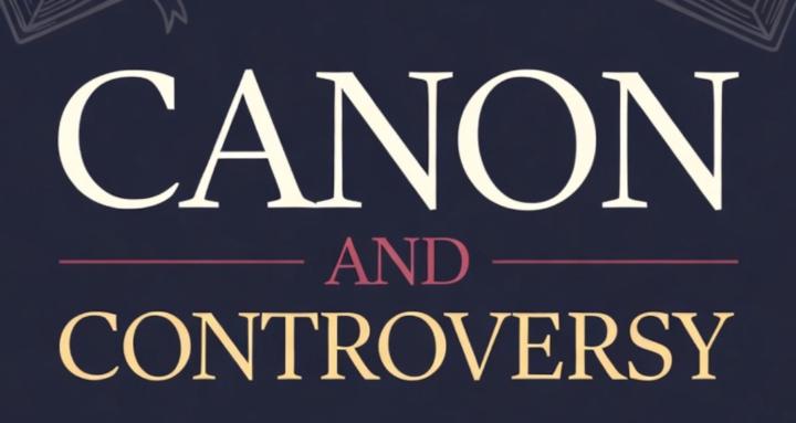 Canon and Controversy