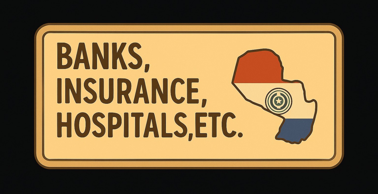Banks, Insurance, Hospital ETC.