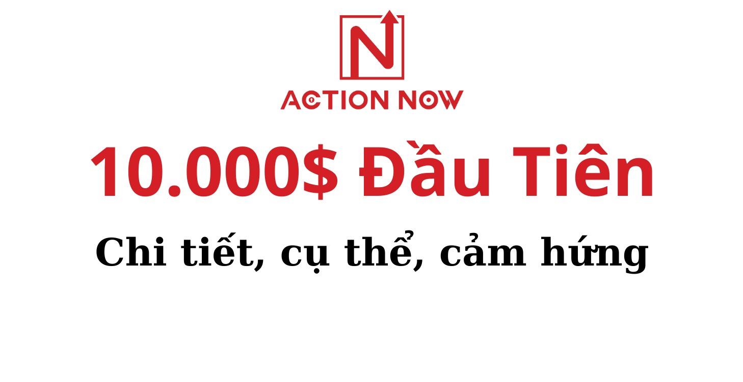 Hành Trình Tạo 10.000$ Đầu Tiên