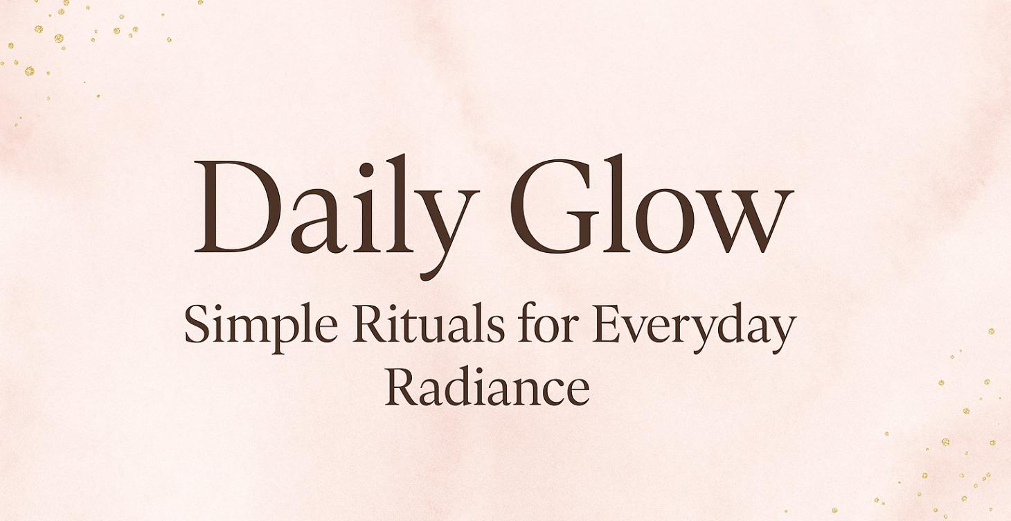 Daily Glow