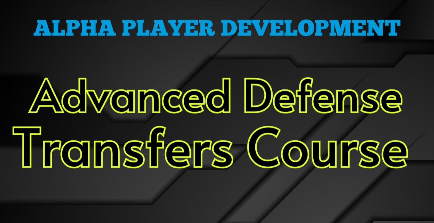 Advanced Defense - Transfers Course