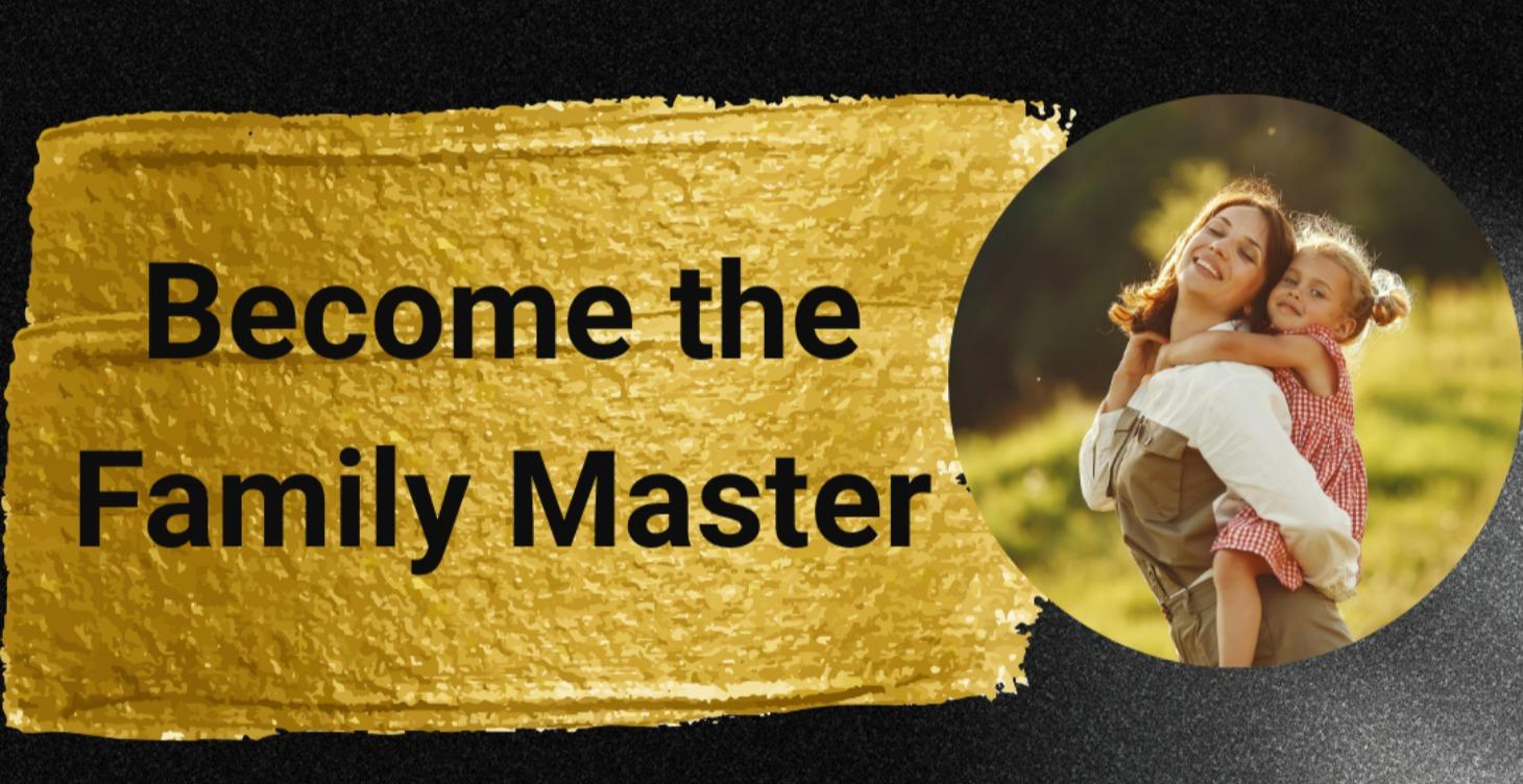 The Family Mastery Academy - Full Course