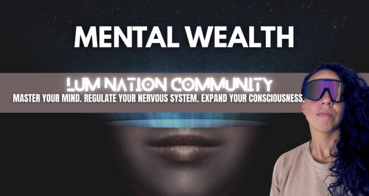 LUM NATION: Mental Wealth