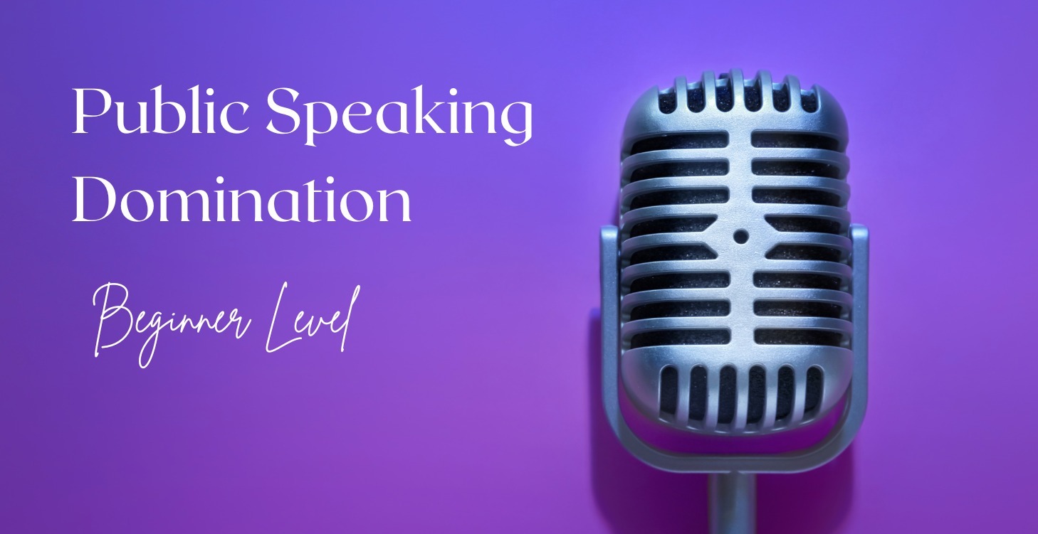 Public Speaking Domination- Beginner Level