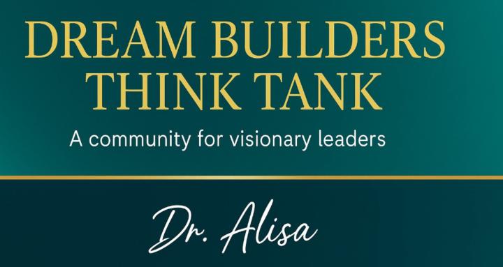 Dream Builders Think Tank 