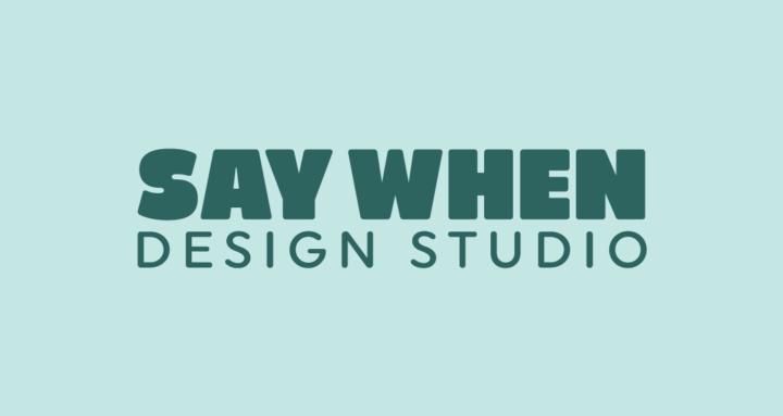 Say When Design Studio