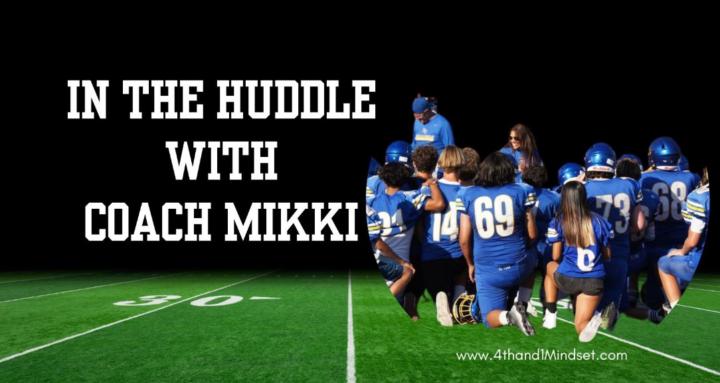 In The Huddle - Coach Mikki