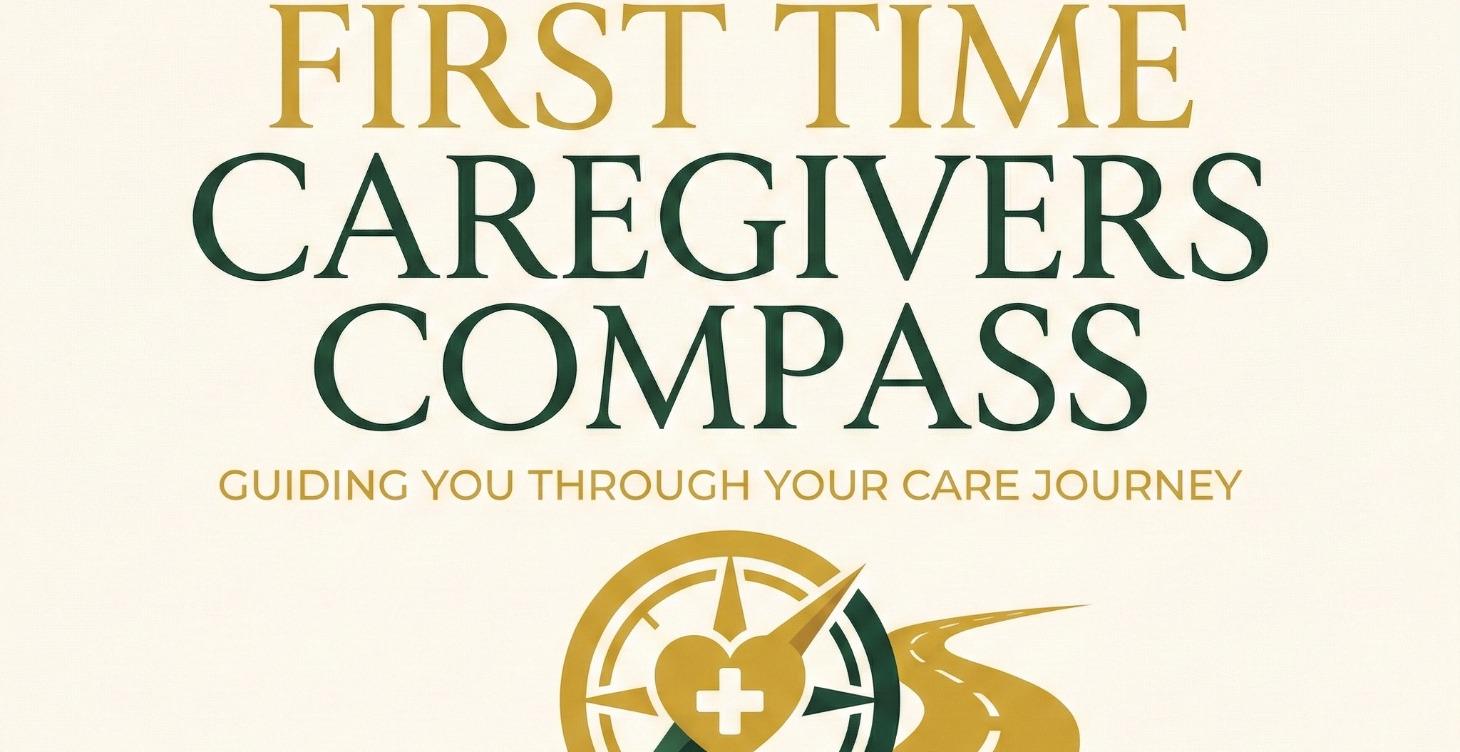 First Time Caregivers Compass