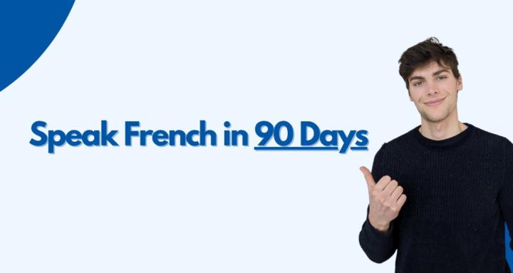 Speak French in 90 Days