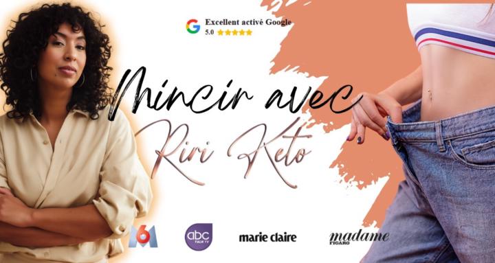 Mincir avec Riri Keto®