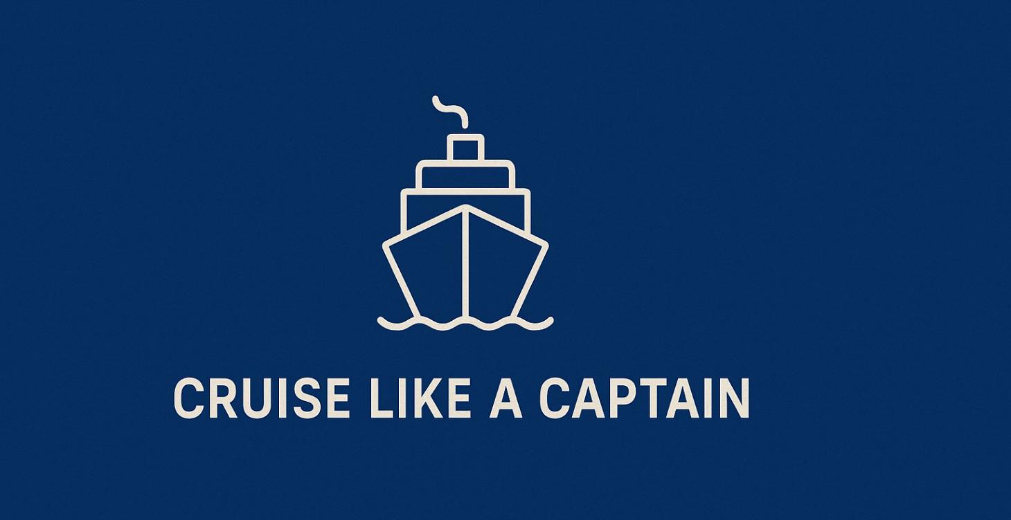🛳️ Cruise Like a Captain
