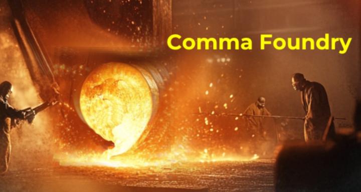 Comma Foundry
