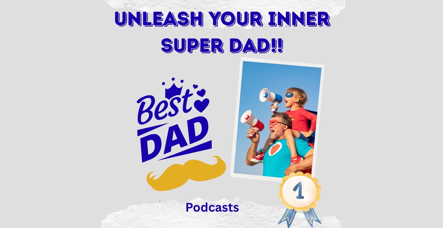 Being A Great Dad Podcasts