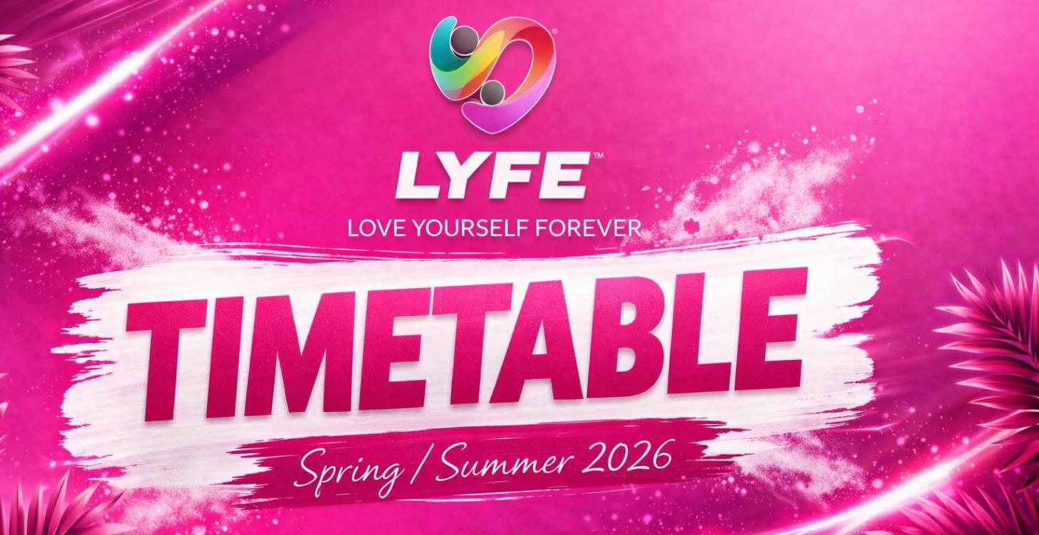 LYFE TIMETABLE: Spring/ Summer 2026