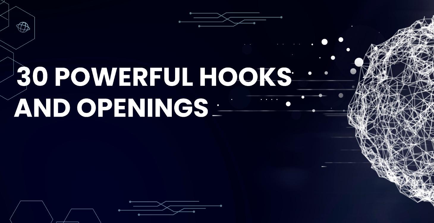 30 Powerful Hooks And Openings