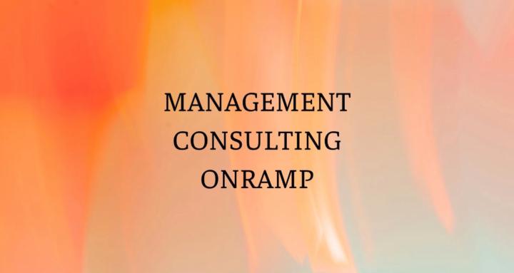 Management Consulting Onramp