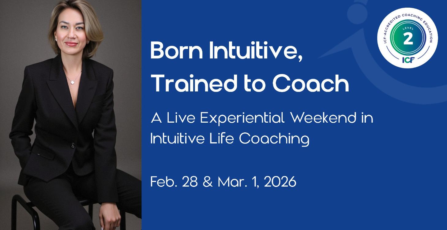 Born Intuitive, Trained to Coach