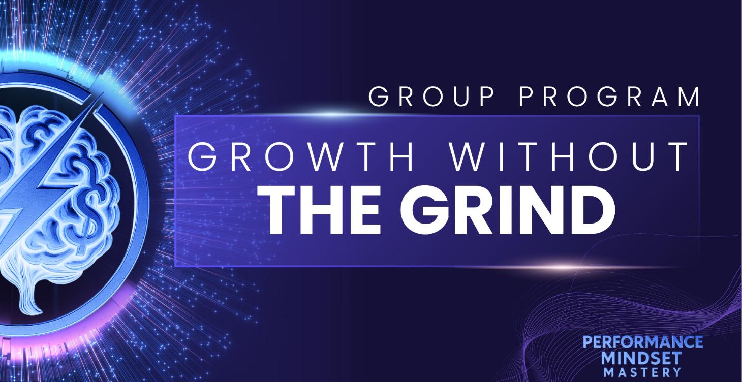 Growth Without The Grind