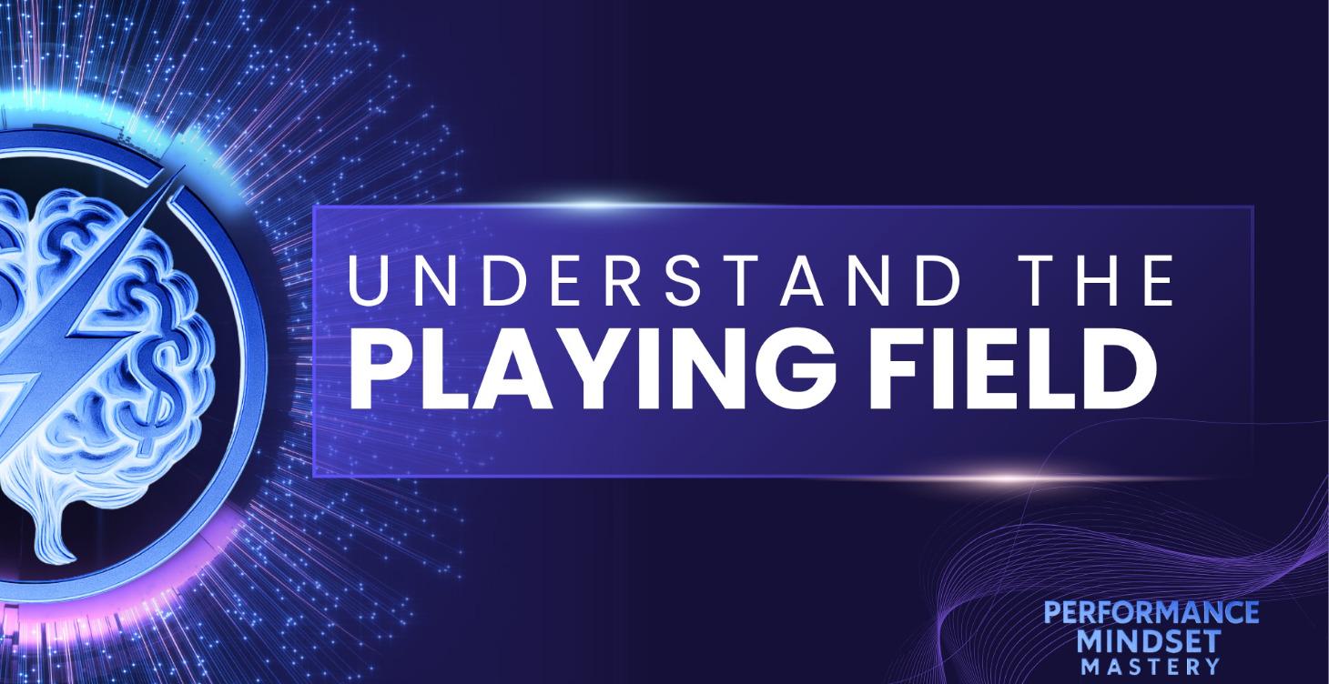 Understand The Playing Field